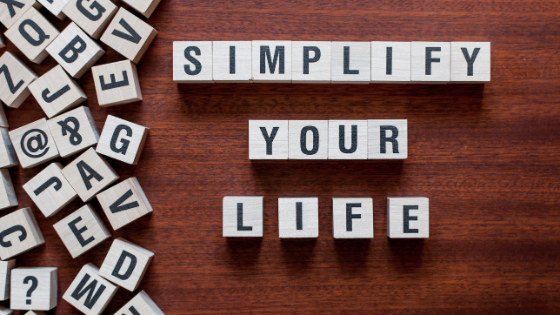 how to simplify life